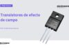 Transistores de efecto de campo